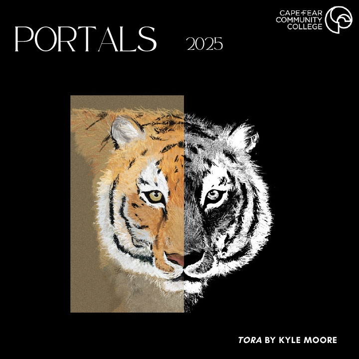 Cover of the CFCC literary magazine 'Portals 2025.' The artwork, titled 'Tora' by Kyle Moore, features a tiger’s face split vertically: the left side is a realistic color drawing with orange fur, while the right side is a high-contrast black-and-white sketch against a dark background.