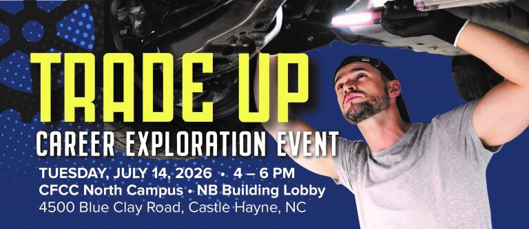 Banner graphic for a “Trade Up Career Exploration Event.” A photo shows a mechanic wearing a gray T-shirt and backward cap working underneath a vehicle with a handheld work light. Large yellow and white text reads: “Trade Up Career Exploration Event.” Event details: Tuesday, July 14, 2026, from 4–6 p.m. at CFCC North Campus, NB Building Lobby, 4500 Blue Clay Road, Castle Hayne, North Carolina. The background features a blue industrial-themed design with gear and machinery patterns.